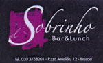 Sobrinho Bar & Lunch è in piazza Arnaldo a Brescia 